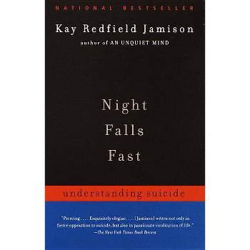 Night Falls Fast - by  Kay Redfield Jamison (Paperback)