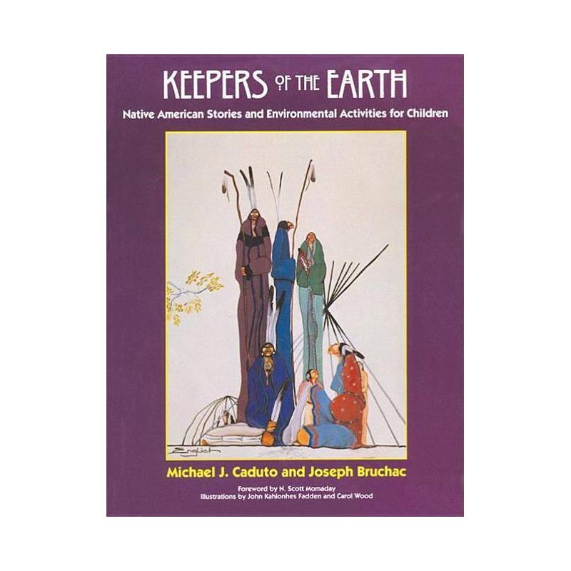 Keepers of the Earth - by  Joseph Bruchac & Michael Caduto (Paperback), 1 of 2