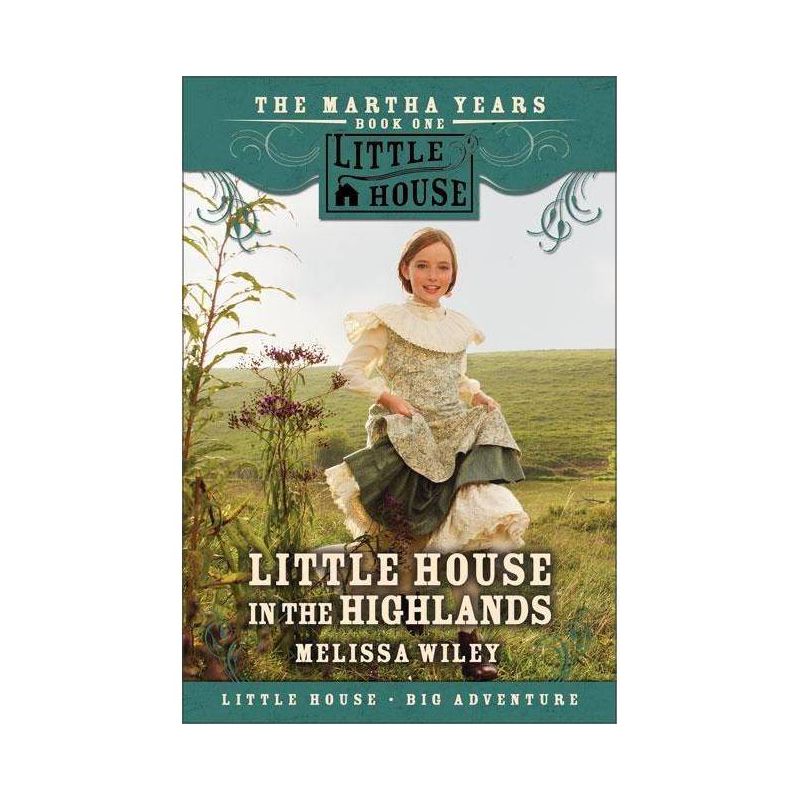 Little House in the Highlands - (Little House Prequel) Abridged by  Melissa Wiley (Paperback), 1 of 2