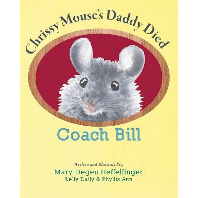 Coach Bill - by  Mary Degen Heffelfinger (Paperback)