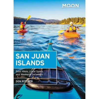 Moon San Juan Islands - (Travel Guide) 6th Edition by  Don Pitcher (Paperback)