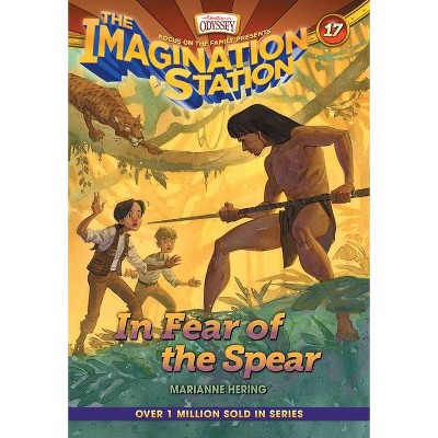 In Fear of the Spear - (Imagination Station Books) by  Marianne Hering (Paperback)