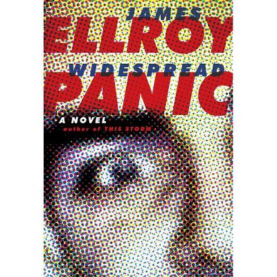 Widespread Panic - by  James Ellroy (Hardcover)