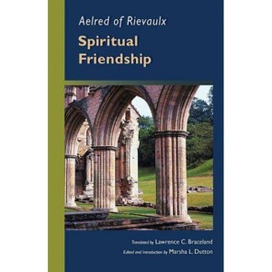 Spiritual Friendship - (Cistercian Fathers) by  Aelred of Rievaulx (Paperback) - 1 of 1