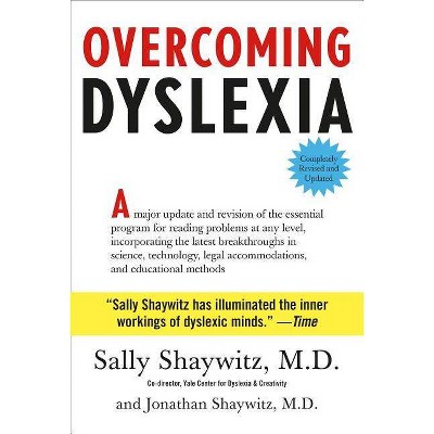 Overcoming Dyslexia - by  Sally Shaywitz & Jonathan Shaywitz (Hardcover)