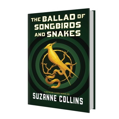 The Ballad of Songbirds and Snakes (A Hunger Games Novel) - by Suzanne Collins (Hardcover)