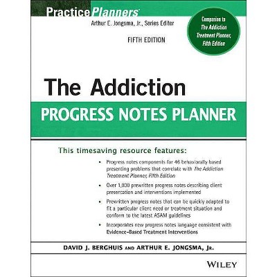 The Addiction Progress Notes Planner - (PracticePlanners) 4th Edition by  David J Berghuis & Arthur E Jongsma (Paperback)