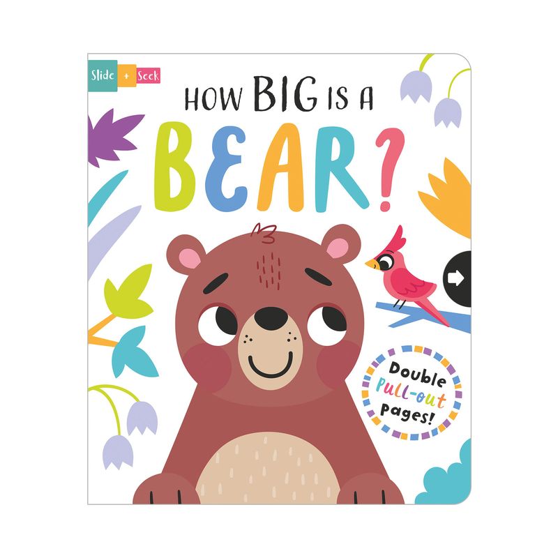How Big Is a Bear? - (Slide and Seek - Multi-Stage Pull Tab Books) by  Lisa Regan (Board Book), 1 of 2