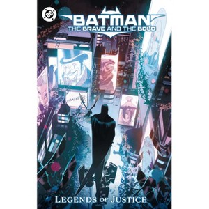 Batman: The Brave and the Bold: Legends of Justice - by  Gabriel Hardman & Kyle Starks & Guillem March & Matthew Rosenberg (Paperback) - 1 of 1