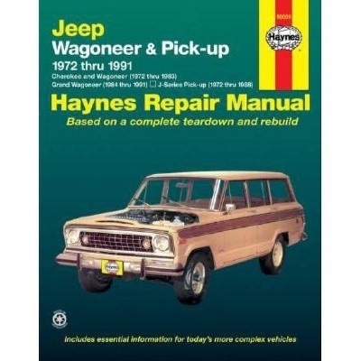  Jeep Wagoneer and Pickup, 1972-1991 - (Haynes Manuals) by  John Haynes (Paperback) 