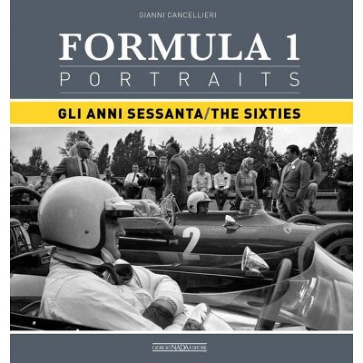 Formula 1 Portraits - by  Gianni Cancellieri (Hardcover)