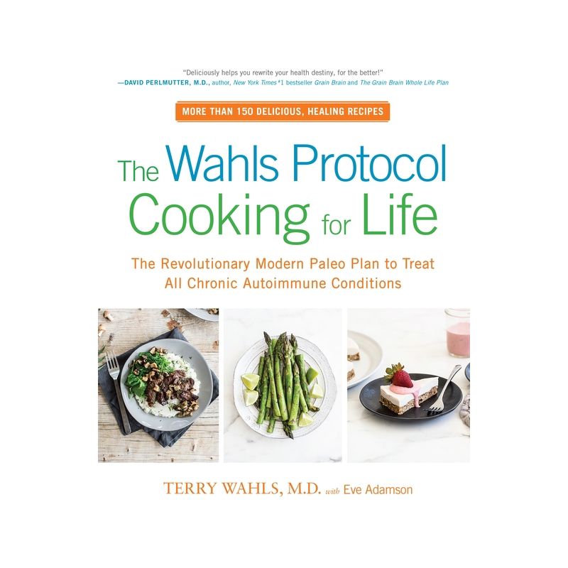 The Wahls Protocol Cooking for Life - by  Terry Wahls & Eve Adamson (Paperback), 1 of 2