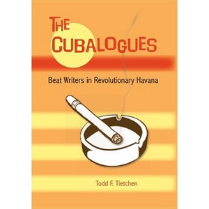 The Cubalogues - by  Todd F Tietchen (Paperback) - 1 of 1