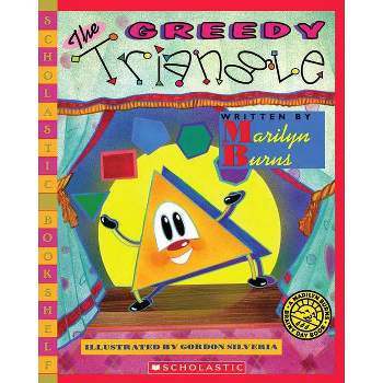 The Greedy Triangle - (Scholastic Bookshelf) by  Marilyn Burns (Paperback)