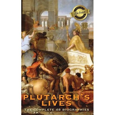 Plutarch's Lives, The Complete 48 Biographies (Deluxe Library Binding) - (Hardcover)