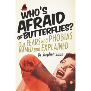 Whos Afraid of Butterflies? - by  Stephen Juan (Paperback) - 1 of 1