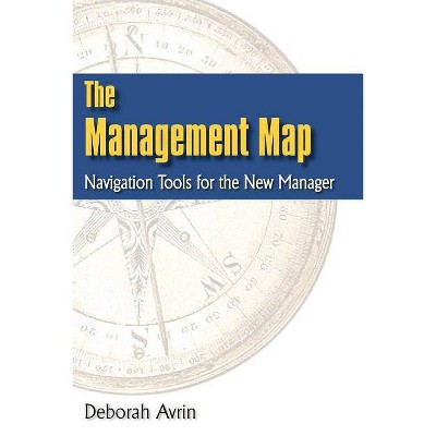 The Management Map - by  Deborah Avrin (Paperback)