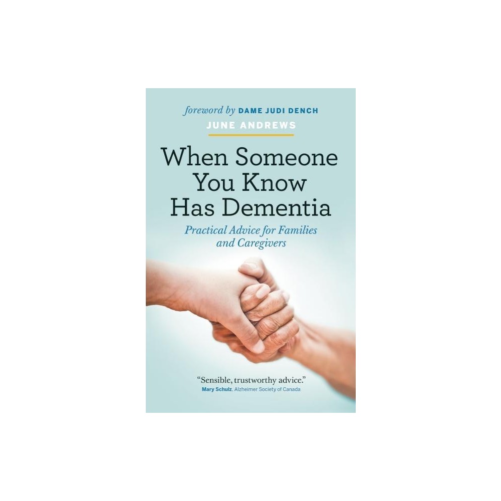 When Someone You Know Has Dementia - by June Andrews (Paperback)