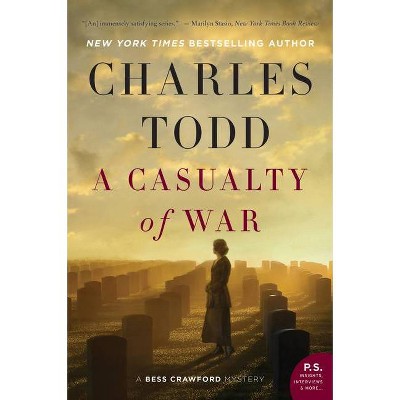 A Casualty of War - (Bess Crawford Mysteries) by  Charles Todd (Paperback)