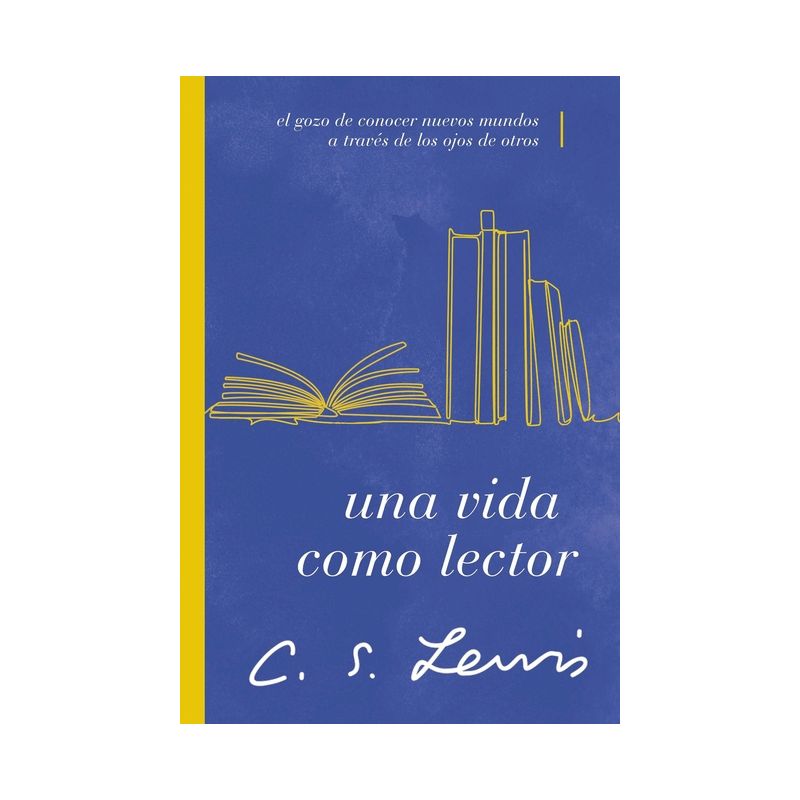 Una Vida Como Lector - by  C S Lewis (Paperback), 1 of 2