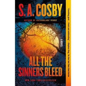 All the Sinners Bleed - by S a Cosby - 1 of 1