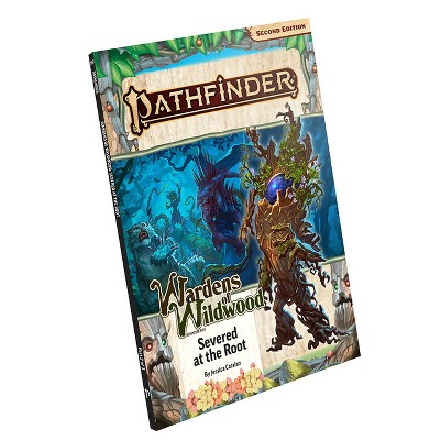 Pathfinder Adventure Path: Severed at the Root (Wardens of Wildwood 2 of 3) (P2) - by  Jessica Catalan & John Compton & Alexi Greer (Paperback)