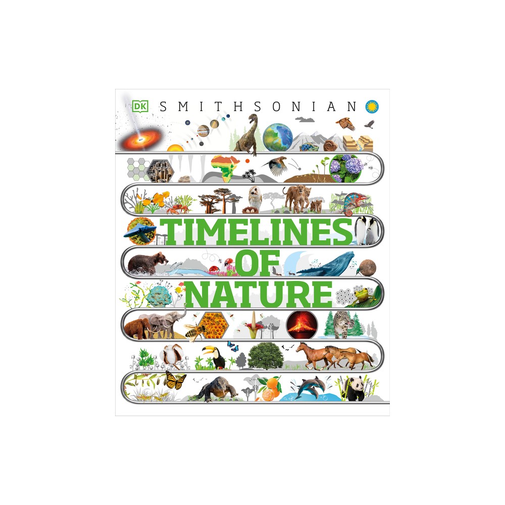 Timelines of Nature - (DK Children's Timelines) by DK (Hardcover)