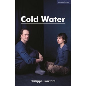 Cold Water - (Modern Plays) by  Philippa Lawford (Paperback) - 1 of 1