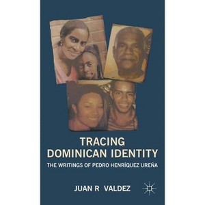 Tracing Dominican Identity - by  J Valdez (Hardcover) - 1 of 1