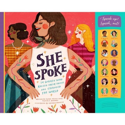 She Spoke - by Kathy MacMillan & Manuela Bernardi (Hardcover)