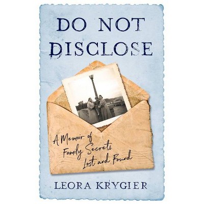 Do Not Disclose - by  Leora Krygier (Paperback)