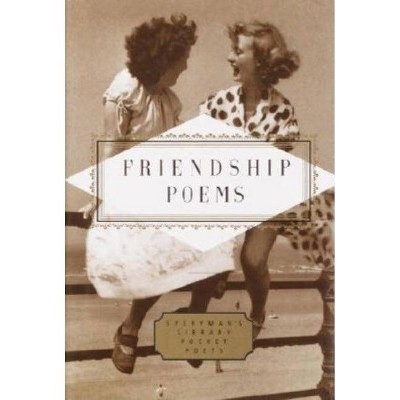 Friendship Poems - (Everyman's Library Pocket Poets) by  Peter Washington (Hardcover)