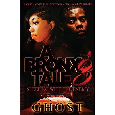 A Bronx Tale 3 - by  Ghost (Paperback)