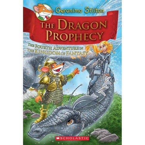 The Dragon Prophecy Geronimo Stilton And The Kingdom Of Fantasy By Geronimo Stilton Hardcover Target