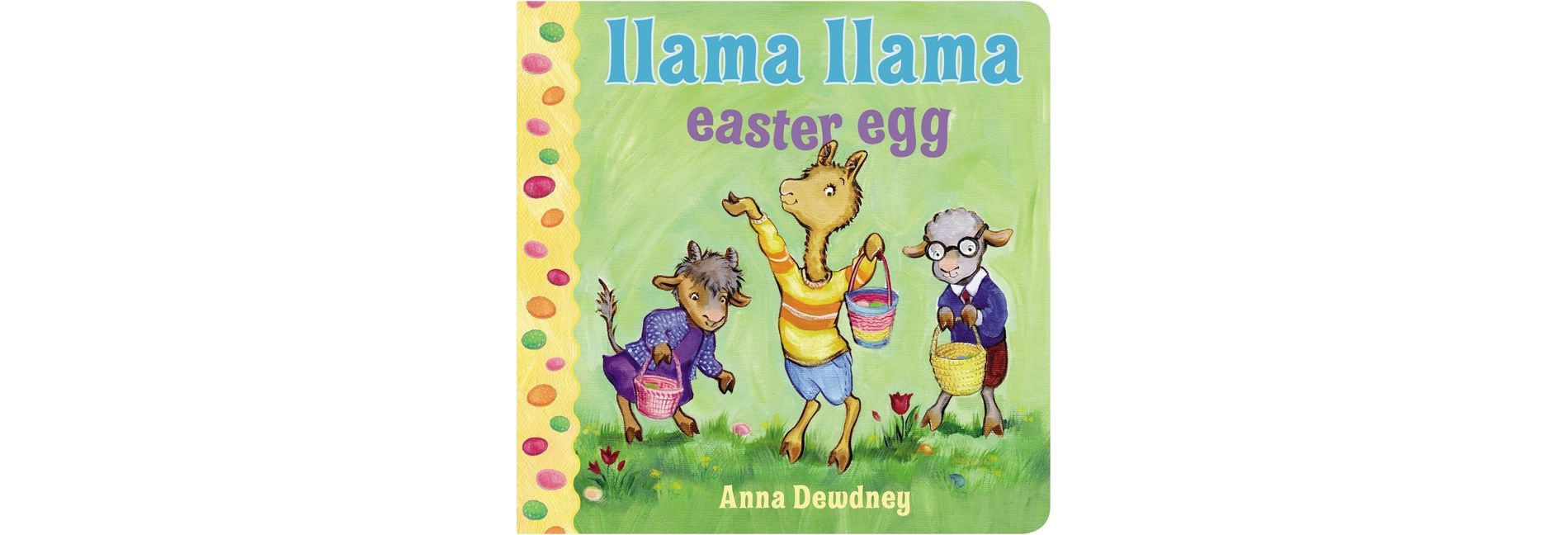 Llama Llama Easter Egg - By Anna Dewdney ( Board Book )