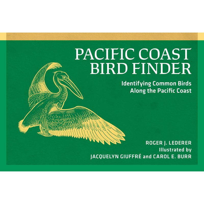 Pacific Coast Bird Finder - (Nature Study Guides) 2nd Edition by  Roger J Lederer (Paperback), 1 of 2