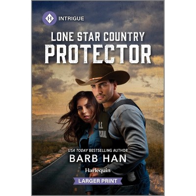 Lone Star Country Protector - (Marshals of Mesa Point) Large Print by  Barb Han (Paperback)