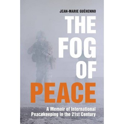 The Fog of Peace - by  Jean-Marie Guéhenno (Paperback)