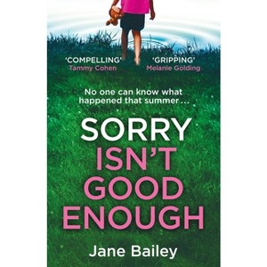 Sorry Isn't Good Enough - by  Jane Bailey (Paperback) - 1 of 1