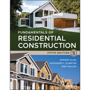 Fundamentals of Residential Construction - 5th Edition by  Edward Allen & Alexander C Schreyer & Rob Thallon (Hardcover) - 1 of 1