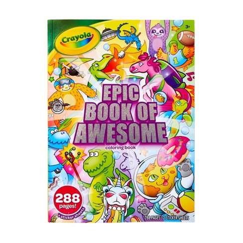 Crayola 288pg Epic Book of Awesome Coloring Book - image 1 of 4