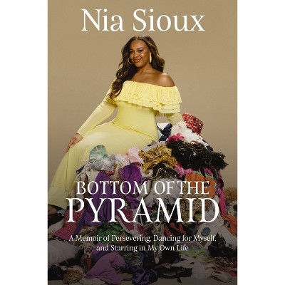 Bottom of the Pyramid - by  Nia Sioux (Hardcover)