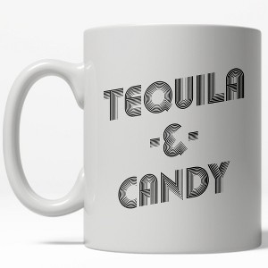 Crazy Dog T-Shirts Tequila And Candy Mug Funny Sarcastic Drinking Coffee Cup - 11oz - 1 of 4
