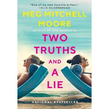 Two Truths and a Lie - by  Meg Mitchell Moore (Paperback)