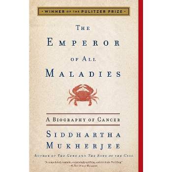 The Emperor of All Maladies (Reprint) (Paperback) by Siddhartha Mukherjee