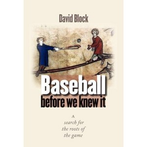 Baseball Before We Knew It - by David Block - 1 of 1