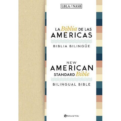 Lbla - La Biblia de Las Américas / New American Standard Bible - Biblia Bilingüe, Tapa Dura - by  La Biblia de Las Américas Lbla (Hardcover)