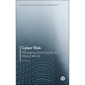 Cyber Risk - (Research in Sociotechnical Cyber Security) by  Tim Stevens (Hardcover) - 1 of 1