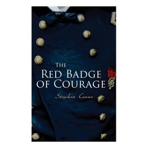The Red Badge of Courage - by  Stephen Crane (Paperback) - 1 of 1