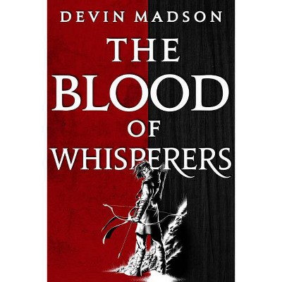 The Blood of Whisperers - (Vengeance Trilogy) by  Devin Madson (Paperback)